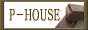 P-HOUSE